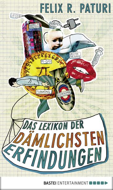 Das Lexikon der dämlichsten Erfindungen - Felix R. Paturi