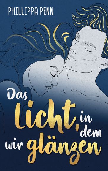 Das Licht, in dem wir glänzen - Phillippa Penn