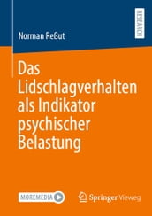 Das Lidschlagverhalten als Indikator psychischer Belastung