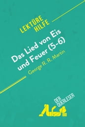 Das Lied von Eis und Feuer (5-6) von George R. R. Martin (Lekturehilfe)