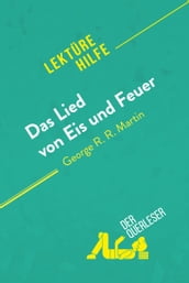 Das Lied von Eis und Feuer von George R.R. Martin (Lektürehilfe)