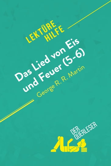 Das Lied von Eis und Feuer (5-6) von George R. R. Martin (Lektürehilfe) - der Querleser