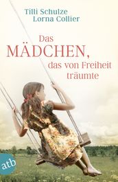 Das Madchen, das von Freiheit traumte