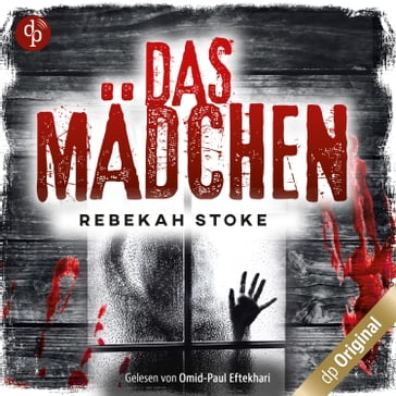 Das Mädchen - Die Kinder-Reihe, Band 2 (Ungekürzt) - Rebekah Stoke