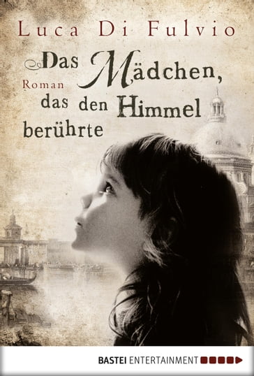 Das Mädchen, das den Himmel berührte - Luca Di Fulvio