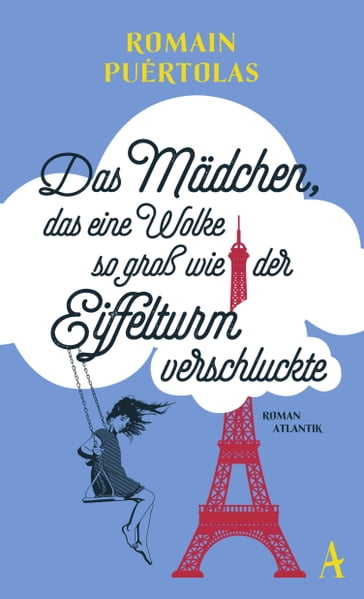 Das Mädchen, das eine Wolke so groß wie der Eiffelturm verschluckte - Romain Puértolas