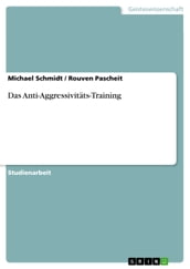 Das Anti-Aggressivitäts-Training