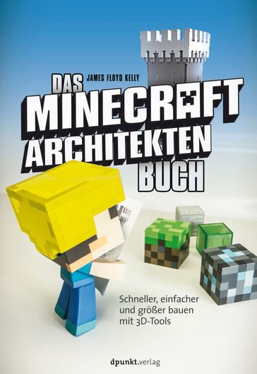 Das Minecraft-Architekten-Buch - James Floyd Kelly