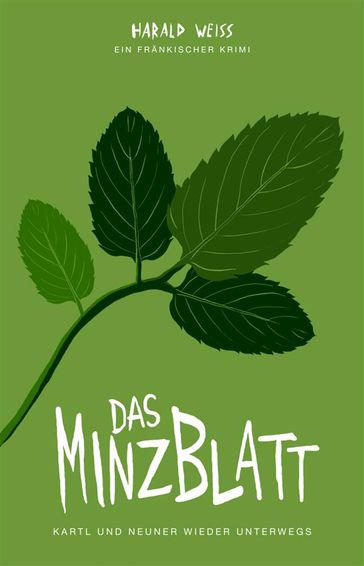 Das Minzblatt - Harald Weiss
