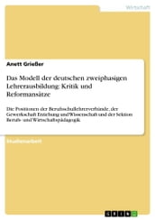 Das Modell der deutschen zweiphasigen Lehrerausbildung: Kritik und Reformansätze