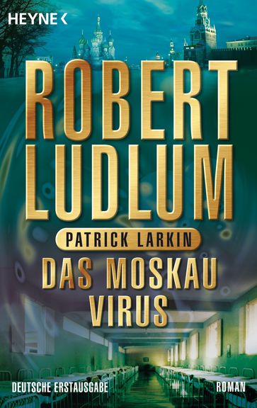 Das Moskau Virus - Patrick Larkin - Robert Ludlum