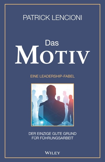 Das Motiv - Patrick M. Lencioni