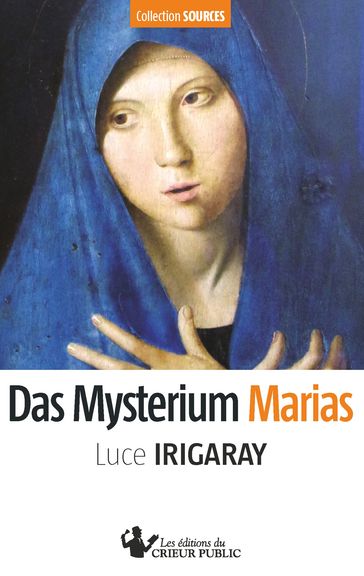 Das Mysterium Marias - Luce Irigaray