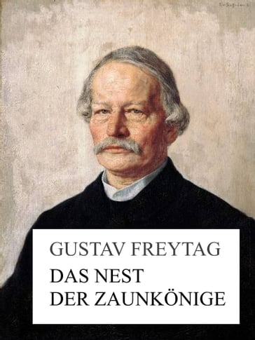 Das Nest der Zaunkönige - Gustav Freytag