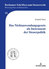 Das Nichtanwendungsgesetz als Instrument der Steuerpolitik