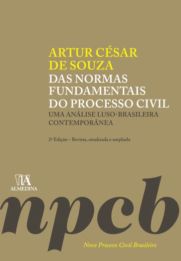 Das Normas Fundamentais do Processo Civil - Artur César de Souza