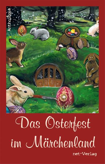 Das Osterfest im Märchenland - Christine Schar - Silke Vogt - Volker Liebelt