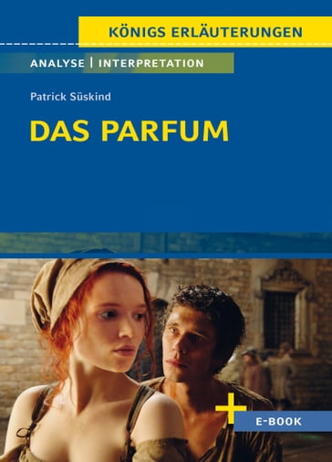 Das Parfum von Patrick Süskind - Textanalyse und Interpretation - Patrick Suskind - Bernd Matzkowski