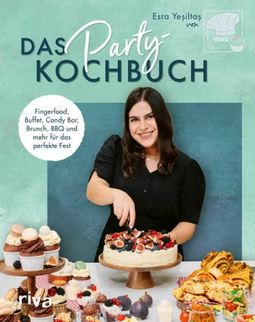 Das Party-Kochbuch - Esra Ye?ilta?