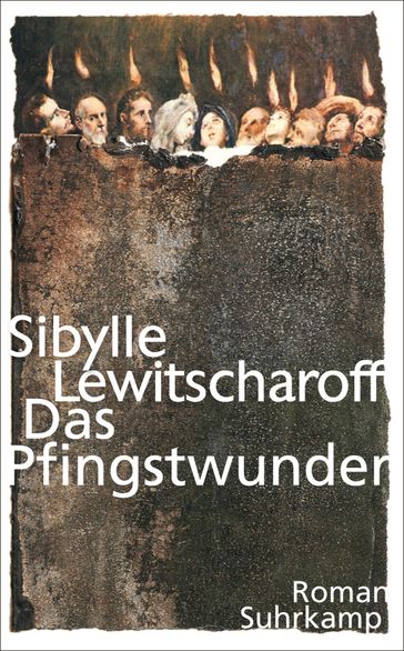 Das Pfingstwunder - Sibylle Lewitscharoff