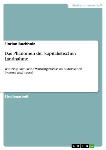 Das Phanomen der kapitalistischen Landnahme - Florian Buchholz