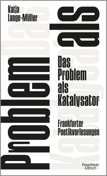 Das Problem als Katalysator - Katja Lange-Muller