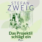 Das Projektil schlägt ein