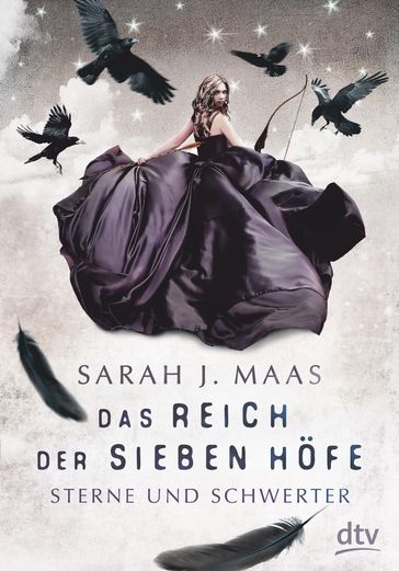 Das Reich der sieben Höfe  Sterne und Schwerter - Sarah J. Maas