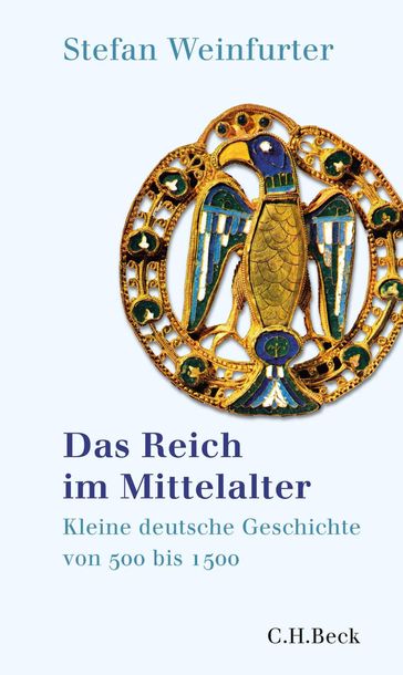 Das Reich im Mittelalter - Stefan Weinfurter