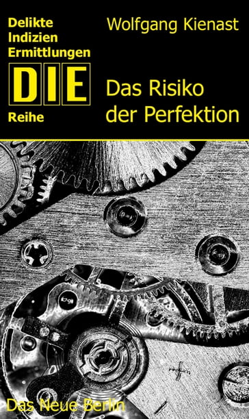 Das Risiko der Perfektion - Wolfgang Kienast