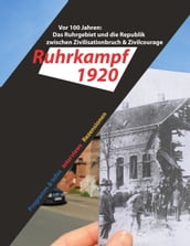 Das Ruhrgebiet und die Republik zwischen Zivilisationbruch & Zivilcourage