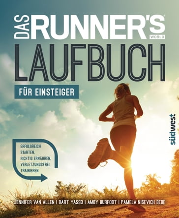 Das Runner's World Laufbuch für Einsteiger - Jennifer Van Allen - Bart Yasso - Amby Burfoot - Pamela Nisevich Bede