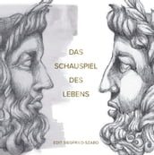 Das Schauspiel des Lebens