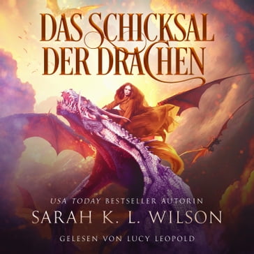 Das Schicksal der Drachen (Tochter der Drachen 5) - Drachen Hörbuch - Lucy Leopold - Horbuch Bestseller - Sarah K. L. Wilson - Fantasy Horbucher