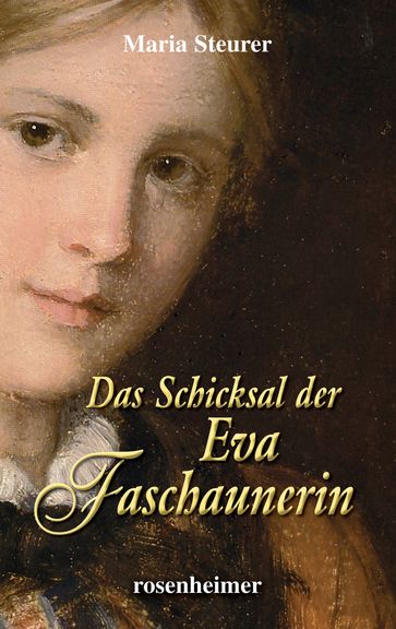 Das Schicksal der Eva Faschaunerin - Maria Steurer