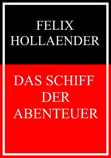 Das Schiff der Abenteuer - Felix Hollaender
