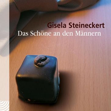 Das Schöne an den Männern - Gisela Steineckert