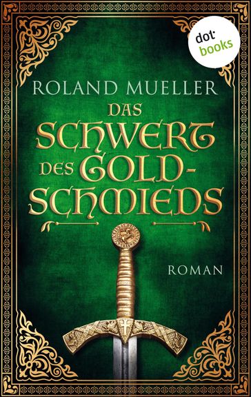 Das Schwert des Goldschmieds - ROLAND MUELLER