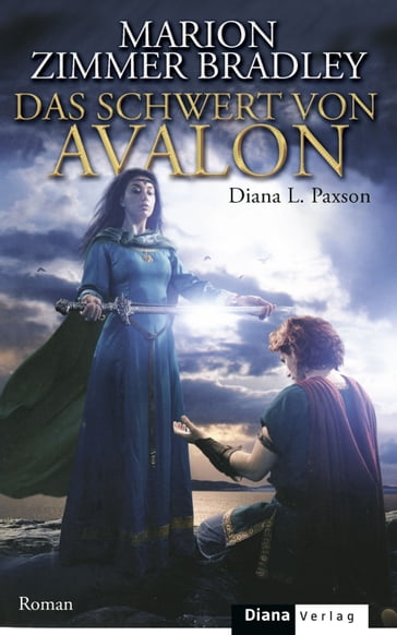Das Schwert von Avalon - Marion Zimmer Bradley - Diana L. Paxson