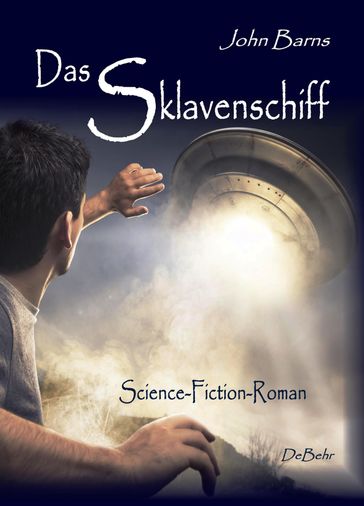 Das Sklavenschiff - Science-Fiction-Roman - John Barns