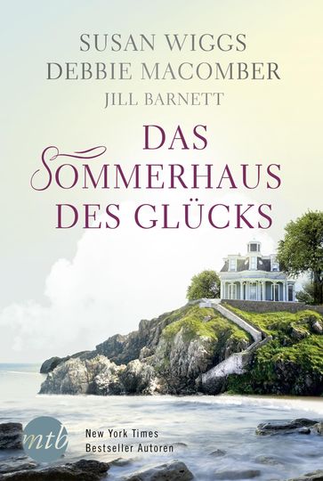 Das Sommerhaus des Glücks - Debbie Macomber - Jill Barnett - Susan Wiggs