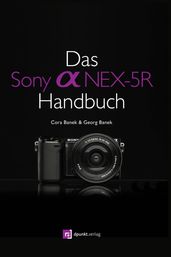 Das Sony Alpha NEX-5R Handbuch