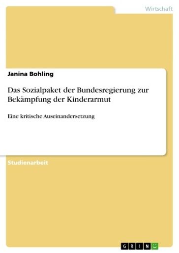 Das Sozialpaket der Bundesregierung zur Bekämpfung der Kinderarmut - Janina Bohling