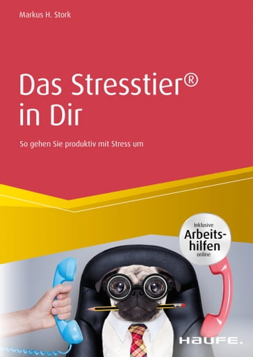 Das Stresstier® in Dir - Markus H. Stork