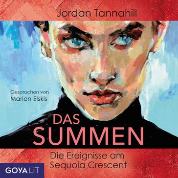 Das Summen. Die Ereignisse am Sequoia Crescent [Ungekürzt] - Jordan Tannahill