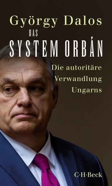 Das System Orbán - Gyorgy Dalos - Elsbeth Zylla