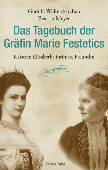 Das Tagebuch der Gräfin Marie Festetics - Beatrix Meyer - Gudula Walterskirchen