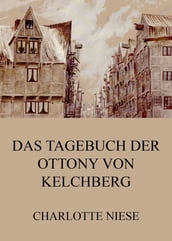 Das Tagebuch der Ottony von Kelchberg