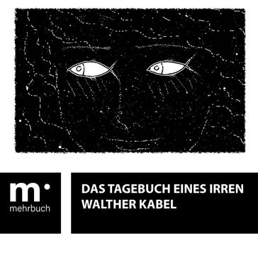 Das Tagebuch eines Irren - Walther Kabel