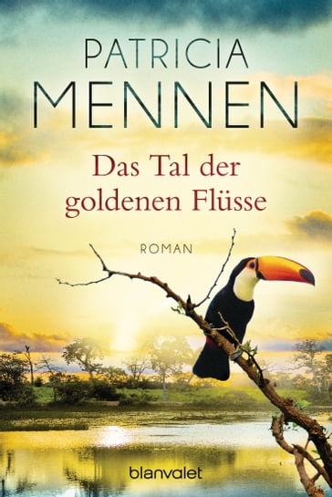 Das Tal der goldenen Flüsse - Patricia Mennen